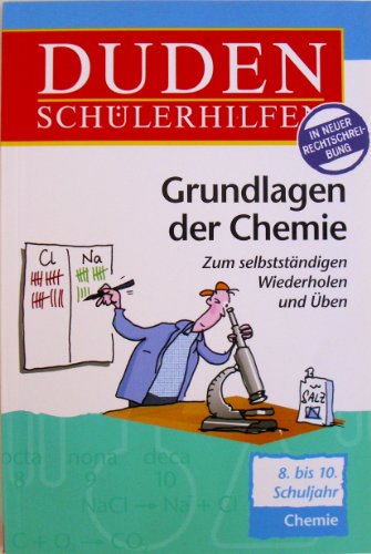 Duden-Schuelerhilfen. - Mannheim ChemieGrundlagen der Chemie : [8. bis 10. Schuljahr] / von Alfred Doerrenbacher Dudenverl