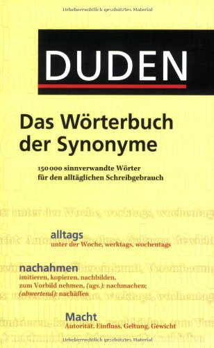 Duden Das Worterbuch Der Synonyme Sinnverwandte Worter Fur Den Alltaglichen Schreibgebrauch