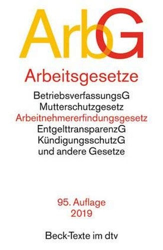 Arbeitsgesetze: Mit Den Wichtigsten Bestimmungen Zum Arbeitsverhaltnis, Kundigungsrecht, Arbeitsschutzrecht, Berufsbildungsrecht, Tari