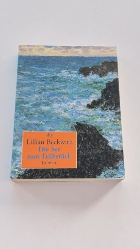Die See zum Frühstück. Roman.