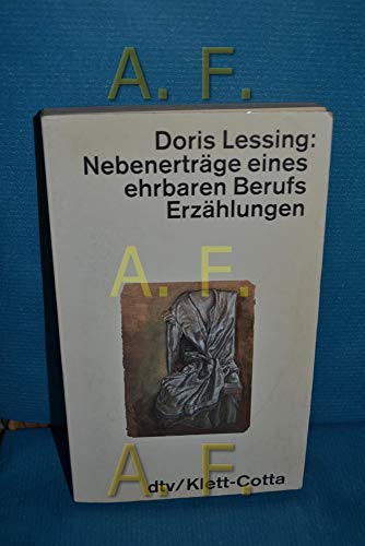 Nebenerträge eines ehrbaren Berufs: Erzählungen