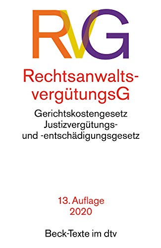 Rechtsanwaltsvergütungsgesetz: mit Gerichtskostengesetz, Gesetz über Gerichtskosten in Familiensachen und Justizvergütungs- und -entschädigungsgesetz