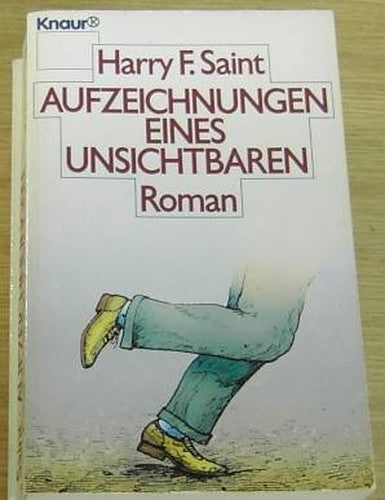 Aufzeichnungen eines Unsichtbaren. Roman.
