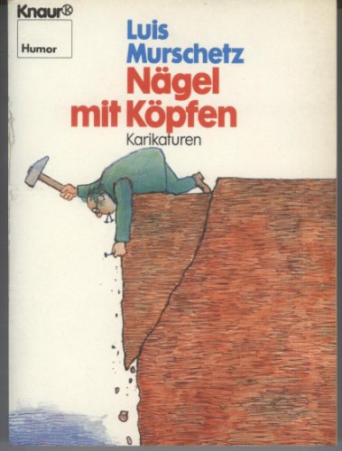 Nägel mit Köpfen. Karikaturen. ( Humor).