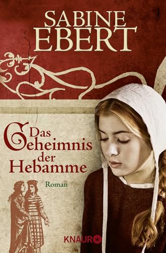 Das Geheimnis der Hebamme: Hebammen Saga 1