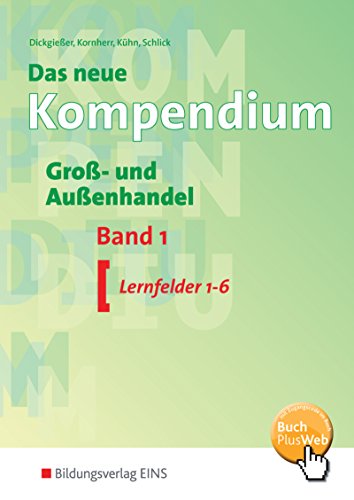 Neue Kompendium Groß-/Außenhandel 1 (Lernf. 1-6)