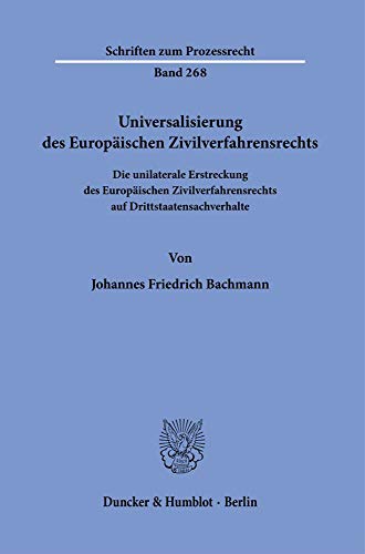 Universalisierung Des Europaischen Zivilverfahrensrechts