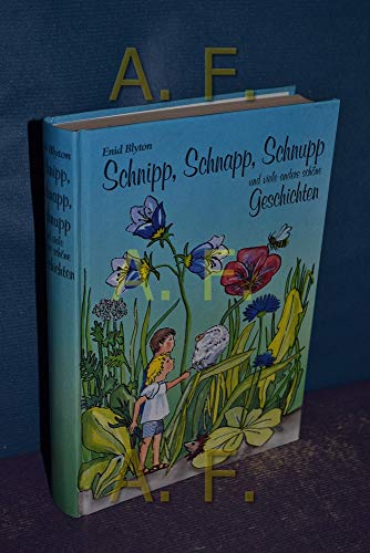 Schnipp, Schnapp, Schnupp und viele andere schöne Geschichten (German Edition)