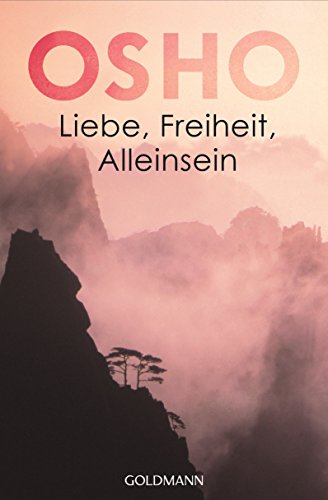 Liebe, Freiheit, Alleinsein.