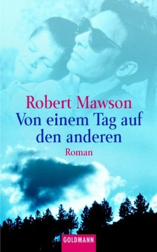 Von einem Tag auf den anderen.