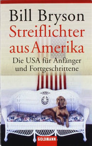 Streiflichter aus Amerika Die USA fur Anfanger und Fortgeschrittene 