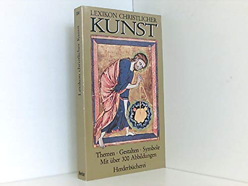 Lexikon der christlichen Kunst. Themen, Gestalten, Symbole.