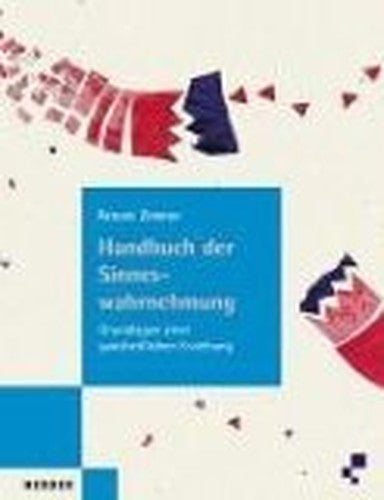 Handbuch der Sinneswahrnehmung. Grundlagen einer ganzheitlichen Erziehung.