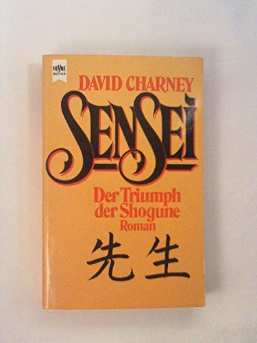 Sensei. Der Triumph der Shogun.