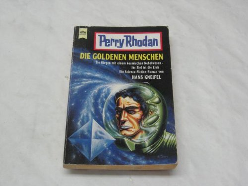 Perry Rhodan. Die Goldenen Menschen