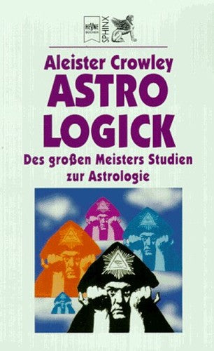 Astrologick. Des groÃŸen Meisters Studien zur Astrologie.