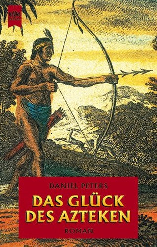 Das Gl?ck der Azteken