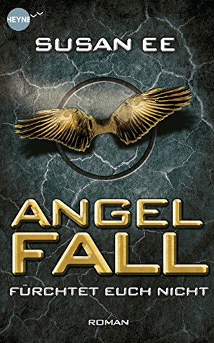 Angelfall - Fürchtet euch nicht: Roman