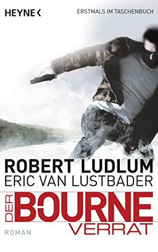 Der Bourne Verrat: Bourne 10 - Roman