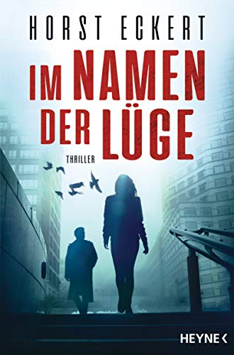 Im Namen der Lüge: Thriller