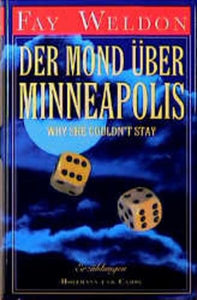 Der Mond uber Minneapolis or Why she couldnt stay 