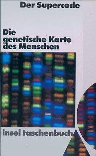 Der Supercode : die genetische Karte des Menschen
