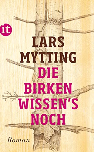 Die Birken wissen's noch: Roman