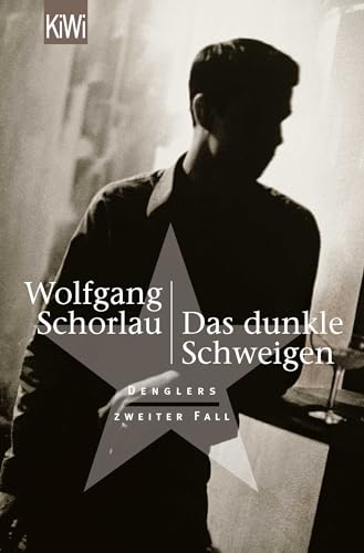 Das dunkle Schweigen: Denglers zweiter Fall (Dengler ermittelt)