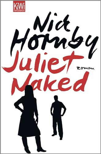 Juliet, Naked: Roman (KIWI)