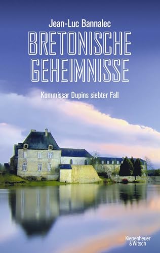Bretonische Geheimnisse: Kommissar Dupins siebter Fall (Kommissar Dupin ermittelt) (German Edition)