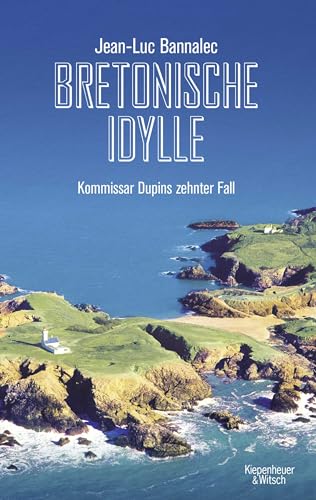 Bretonische Idylle: Kommissar Dupins zehnter Fall (Kommissar Dupin ermittelt)