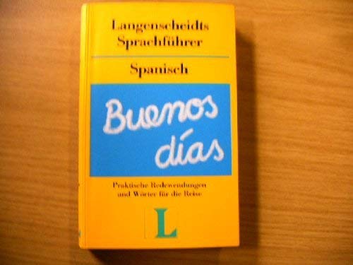 Langenscheidts Sprachfuhrermit Reiseworterbuch Deutsch Spanisch  Mit Ausfuhrlicher Berucksichtigung Des Lateinamerikanischen Sprachgebrauchs