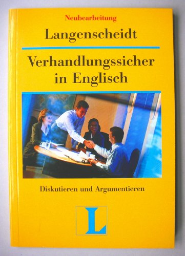 Verhandlungssicher in Englisch. Diskutieren und Argumentieren. (Lernmaterialien)
