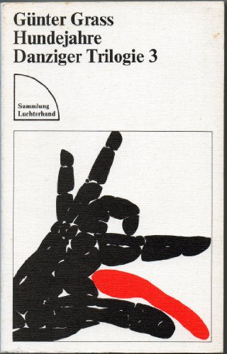 Hundejahre (Danziger Trilogie 3)