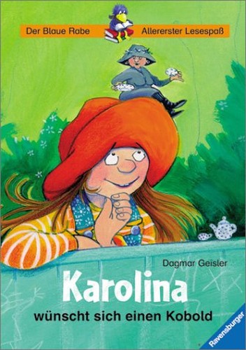 Karolina wünscht sich einen Kobold. ( Ab 6 J.).