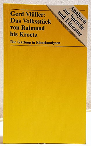Das Volksstück von Raimund bis Kroetz. Die Gattung in Einzelanalysen