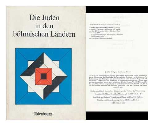 Die Juden in den böhmischen Ländern: Vorträge der Tagung des Collegium Carolinum in Bad Wiessee vom 27. bis 29. November 1981 (Bad Wiesseer Tagungen des Collegium Carolinum) (German Edition)