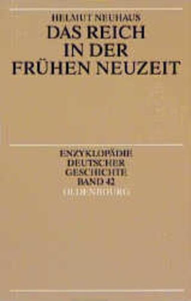 Das Reich in Der Fruhen Neuzeit