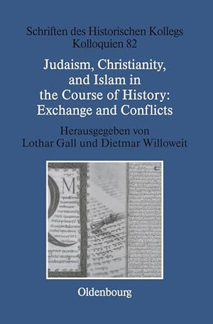 Judaism, Christianity, and Islam in the Course of History: Exchange and Conflicts