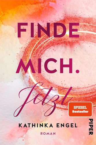 Finde mich. Jetzt: Roman | Liebesroman | New Adult Romance