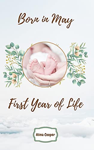 Born in May First Year of Life