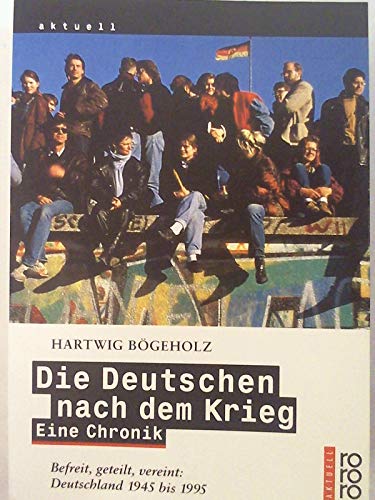 Die Deutschen Nach Dem Krieg - Eine Chronik