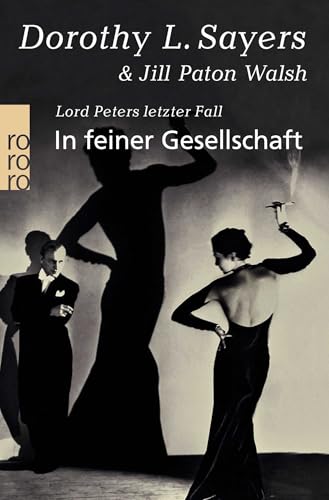 In feiner Gesellschaft. Lord Peters letzter Fall.