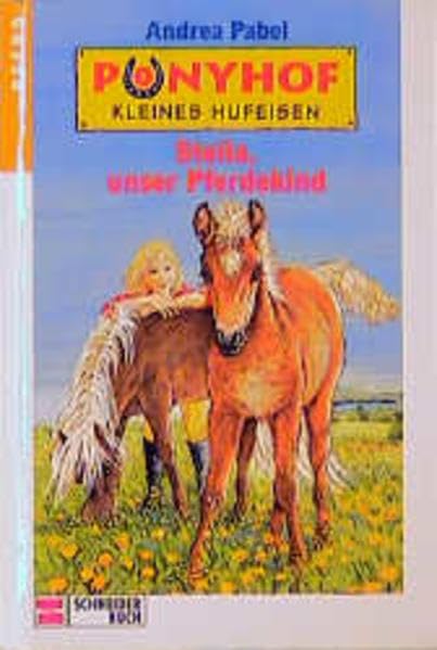 Ponyhof Kleines Hufeisen, Bd.5, Stella, unser Pferdekind