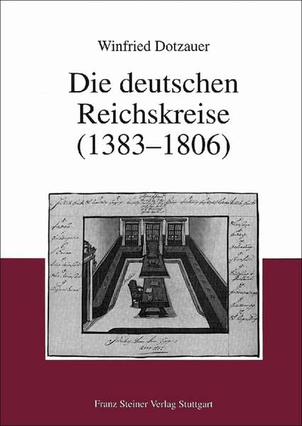 Die Deutschen Reichskreise (1383-1806)