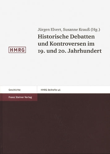 Historische Debatten Und Kontroversen Im 19. Und 20. Jahrhundert
