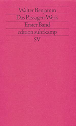 Das Passagen-Werk (Edition Suhrkamp) (German Edition)
