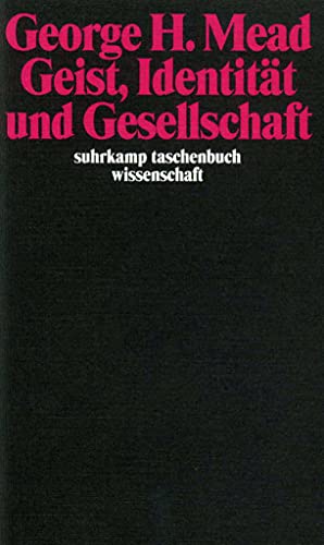 Geist, Identität und Gesellschaft: Aus der Sicht des Sozialbehaviorismus