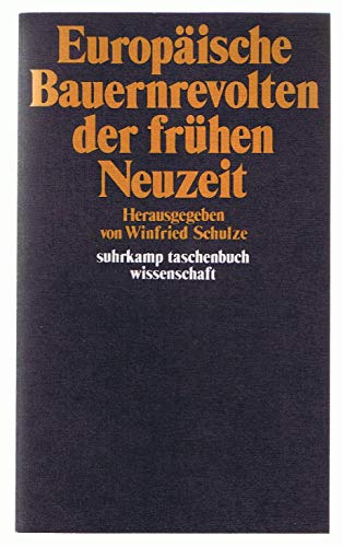 Europäische Bauernrevolten der frühen Neuzeit (Suhrkamp Taschenbuch Wissenschaft) (German Edition)