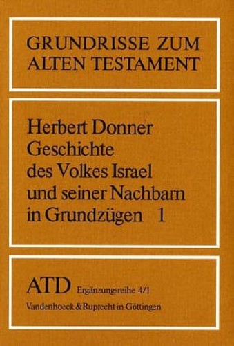 Geschichte des Volkes Israel und seiner Nachbarn in Grundzugen (Grundrisse zum Alten Testament) (German Edition)